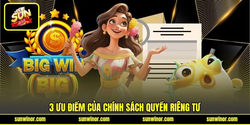 3 ưu điểm của chính sách quyền riêng tư
