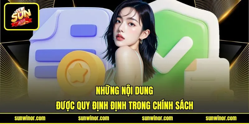 Những nội dung được quy định định trong chính sách